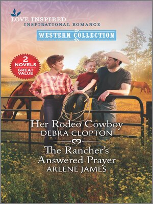 cover image of Her Rodeo Cowboy/The Rancher's Answered Prayer